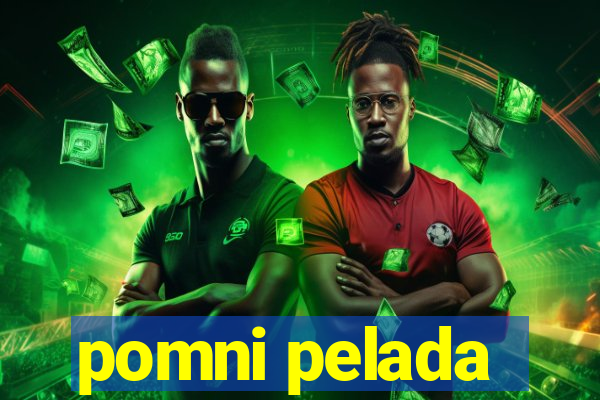 pomni pelada